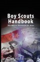 Boy Scouts Handbook: The Official Handbook for Boys, The Original Edition - Boy Scouts of America