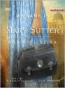 My Name Is Mary Sutter (MP3 Book) - Robin Oliveira, Kimberly Farr