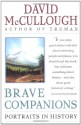 Brave Companions: Portraits In History - David McCullough