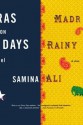 Madras on Rainy Days: A Novel - Samina Ali