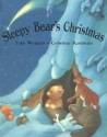 Sleepy Bear's Christmas - U. Weigelt, Cristina Kadmon, J. Alison James