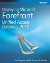 Deploying Microsoft Forefront Unified Access Gateway 2010 - Yuri Diogenes, Thomas W. Shinder