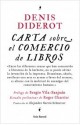 Carta sobre el comercio de libros - Denis Diderot, Sergio Vila-Sanjuán, Roger Chartier, Alejandro Garcia Schnetzer