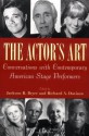 The Actor's Art: Conversations with Contemporary American Stage Performers - Jackson R. Bryer, Richard Allan Davison