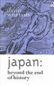 Japan: Beyond the End of History (Nissan Institute Routledge Japanese Studies Series) - David Williams