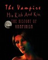 The Vampire, His Kith And Kin: The History Of Vampirism - Montague Summers, Augustus Montague Summers