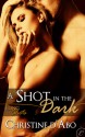 A Shot In The Dark - Christine d'Abo