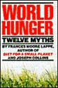 World Hunger: Twelve Myths - Frances Moore Lappé, Joseph Collins