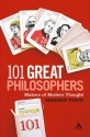 101 Great Philosophers: Makers of Modern Thought - Madsen Pirie