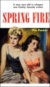 Spring Fire (Lesbian Pulp Fiction) - Vin Packer