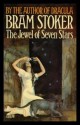 The Jewel Of Seven Stars - Bram Stoker