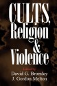 Cults, Religion, and Violence - David G. Bromley