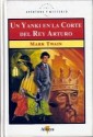 Un Yanki en la Corte del Rey Arturo (Biblioteca de Aventura y Misterio, #63) - Mark Twain, Daniel Carter Beard, Juan Fernando Merino