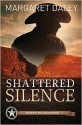 Shattered Silence - Margaret Daley