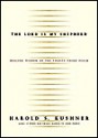 The Lord Is My Shepherd the Lord Is My Shepherd the Lord Is My Shepherd - Harold S. Kushner