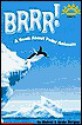 Brrr!: A Book about Polar Animals - Melvin A. Berger, Gilda Berger