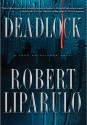 Deadlock: A John Hutchinson Novel - Robert Liparulo