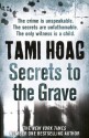 Secrets To The Grave - Tami Hoag