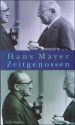 Zeitgenossen. Erinnerung und Deutung - Hans Mayer