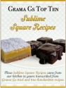 Grama Gs Top Ten: Scrumptious Square Recipes - Rose Taylor