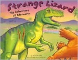 Strange Lizard: The Adventure of Allosaurus - Michael Dahl, Garry Nichols