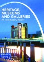 Heritage, Museums and Galleries: An Introductory Reader - Gerard Corsane