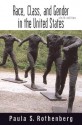 Race, Class, and Gender in the United States: An Integrated Study - Paula S. Rothenberg, W.H. Freeman & Company