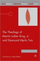 The Theology Of Martin Luther King, Jr. And Desmond Mpilo Tutu - Johnny Bernard Hill