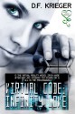 Virtual Code: Infinity Love - D.F. Krieger