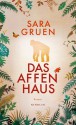 Das Affenhaus - Sara Gruen, Margarete Längsfeld, Sabine Maier-Längsfeld