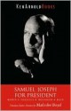 Samuel Joseph for President: Media, Politics, Religion, Race - Malcolm Boyd