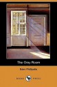 The Grey Room (Dodo Press) - Eden Phillpotts