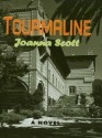 Tourmaline - Joanna Scott