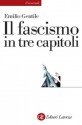 Il fascismo in tre capitoli (eBook Laterza) - Emilio Gentile