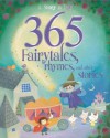 365 Fairytales, Rhymes and Other Stories - Hettie Bingham, Louise Martin, Aesop, Charles Perrault, Edward Lear