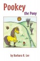 Pookey the Pony - Barbara R. Lee