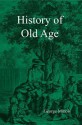 History of Old Age - Georges Minois