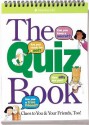 The Quiz Book: Clues to You & Your Friends, Too! - Laura Allen