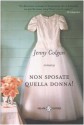 Non sposate quella donna! - Jenny Colgan, Valentina Daniele