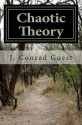 Chaotic Theory - J. Conrad Guest