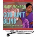 God Ain't Blind (God Don't Like Ugly, #4) - Mary Monroe, Patricia R. Floyd