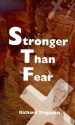 Stronger Than Fear - Richard Tregaskis