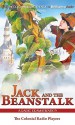 Jack and the Beanstalk: A Radio Dramatization - Benjamin Tabart, J.T. Turner and The Colonial Radio Players, Jerry Robbins