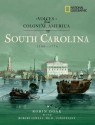 Voices from Colonial America: South Carolina 1540-1776 - Robin S. Doak