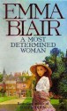 A Most Determined Woman - Emma Blair