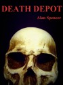 Death Depot - Alan Spencer