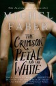 The Crimson Petal and the White - Michel Faber