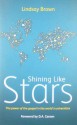 Shining Like Stars: The Power of the Gospel in the World's Universities - Lindsay Brown, D.A. Carson