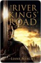 The River Kings' Road - Liane Merciel