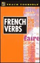 Teach Yourself French Verbs - Passport Books, Marie-Therese Weston